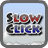 Slow Click English Game